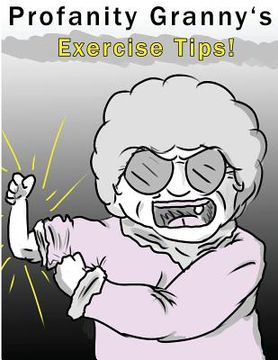 portada Profanity Granny's Exercise Tips (in English)