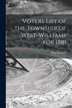 portada Voters List of the Township of West-Williams for 1881 [microform]