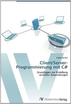portada Client/Server-Programmierung mit C#: Grundlagen zur Erstellung  verteilter Anwendungen