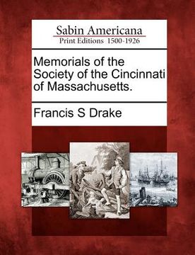 portada memorials of the society of the cincinnati of massachusetts. (in English)