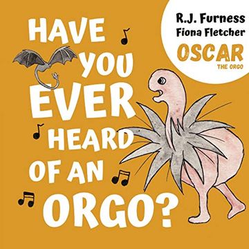 portada Have you Ever Heard of an Orgo? (Oscar the Orgo): An Adorable Rhyming Picture Book for Children Aged 3-6 (in English)