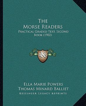 portada the morse readers: practical graded text, second book (1902) (en Inglés)