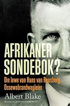 portada Afrikaner-Sondebok? Die Lewe van Hans van Rensburg, Ossewabrandwag-Leier (en Afrikáans)