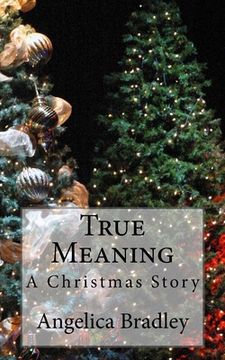portada True Meaning: A Christmas Story (en Inglés)