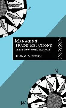 portada managing trade relations in the new world economy (en Inglés)