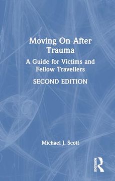 portada Moving on After Trauma: A Guide for Victims and Fellow Travellers (en Inglés)
