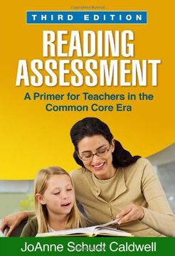 portada Reading Assessment, Third Edition: A Primer for Teachers in the Common Core Era (en Inglés)