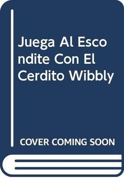 portada Juega al Escondite con el Cerdito Wibbly (in Spanish)