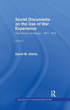 portada Soviet Documents on the use of war Experience: Volume Two: The Winter Campaign, 1941-1942 (Soviet (Russian) Study of War) (en Inglés)