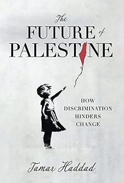 portada The Future of Palestine: How Discrimination Hinders Change (en Inglés)