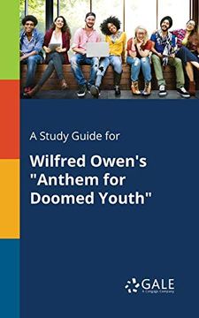 portada A Study Guide for Wilfred Owen's "Anthem for Doomed Youth" (en Inglés)