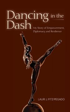 portada Dancing in the Dash: My Story of Empowerment, Diplomacy, and Resilience (en Inglés)