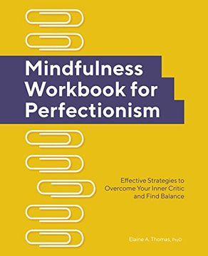 portada Mindfulness Workbook for Perfectionism: Effective Strategies to Overcome Your Inner Critic and Find Balance (in English)