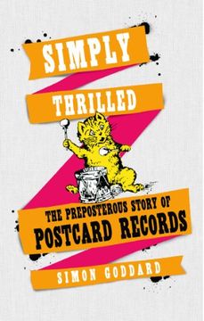 portada Simply Thrilled: The Preposterous Story of Postcard Records (en Inglés)