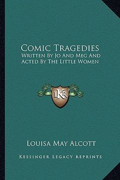 portada comic tragedies: written by jo and meg and acted by the little women