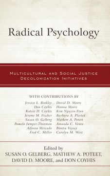 portada Radical Psychology: Multicultural and Social Justice Decolonization Initiatives