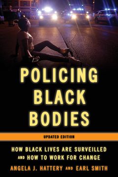 portada Policing Black Bodies: How Black Lives Are Surveilled and How to Work for Change (en Inglés)