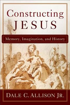 portada Constructing Jesus: Memory, Imagination, and History (en Inglés)