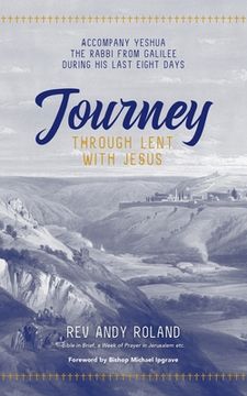 portada Journey through Lent with Jesus: Accompany Yesua the Rabbi from Galilee during his last eight days (in English)