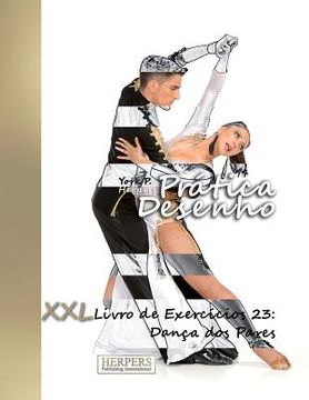 portada Prática Desenho - XXL Livro de Exercícios 23: Dança dos Pares (en Portugués)
