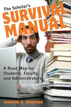 portada the scholar's survival manual: a road map for students, faculty, and administrators (en Inglés)