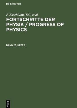 portada Fortschritte der Physik / Progress of Physics. Band 28, Heft 6 (en Alemán)