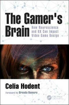 portada The Gamer's Brain: How Neuroscience and UX Can Impact Video Game Design