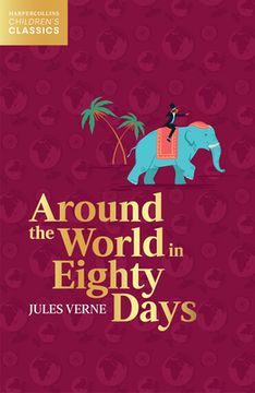 portada Around the World in Eighty Days (Harpercollins Children’S Classics) (en Inglés)