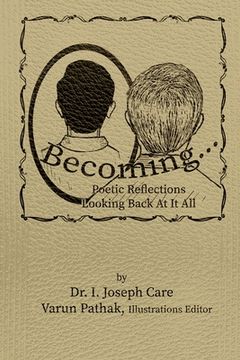 portada Becoming...: Poetic Reflections Looking Back At It All (en Inglés)