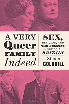 portada A Very Queer Family Indeed: Sex, Religion, and the Bensons in Victorian Britain