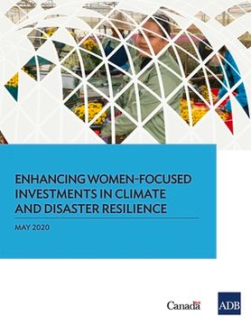 portada Enhancing Women-Focused Investments in Climate and Disaster Resilience (en Inglés)