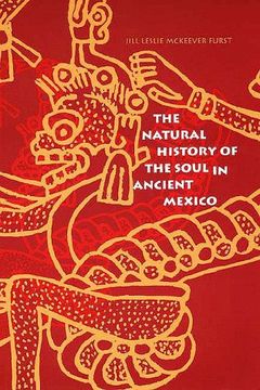 portada The Natural History of the Soul in Ancient Mexico (en Inglés)