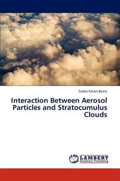portada interaction between aerosol particles and stratocumulus clouds (en Inglés)
