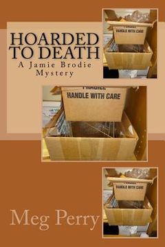 portada Hoarded to Death: A Jamie Brodie Mystery (en Inglés)