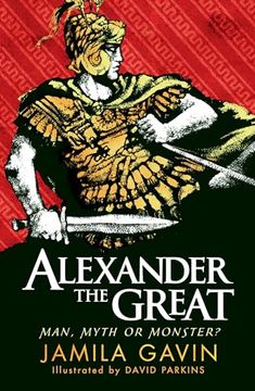 portada Alexander the Great: Man Myth or Monster (en Inglés)