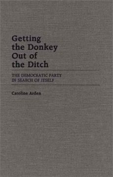 portada getting the donkey out of the ditch: the democratic party in search of itself (en Inglés)