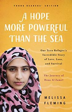 portada A Hope More Powerful Than the sea: The Journey of Doaa al Zamel: One Teen Refugee's Incredible Story of Love, Loss, and Survival (en Inglés)