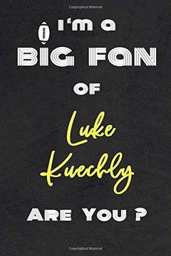 portada I'm a big fan of Luke Kuechly are you? | Not for Notes, Thoughts, Ideas, Reminders, Lists to do, Planning(For Football Americain Lovers, Rugby. Inches 120 Pages , Soft Cover , Matte Finish 
