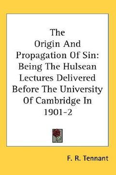 portada the origin and propagation of sin: being the hulsean lectures delivered before the university of cambridge in 1901-2
