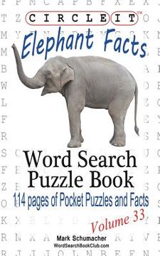 portada Circle It, Elephant Facts, Word Search, Puzzle Book (en Inglés)