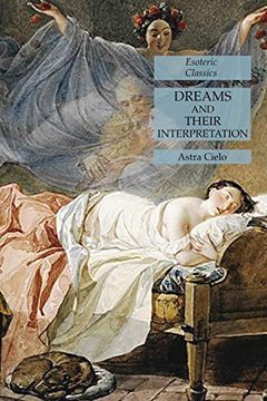 portada Dreams and Their Interpretation: Esoteric Classics (en Inglés)