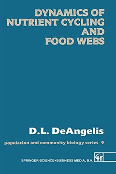 portada Dynamics of Nutrient Cycling and Food Webs (Population and Community Biology Series, Vol. 9) (en Inglés)