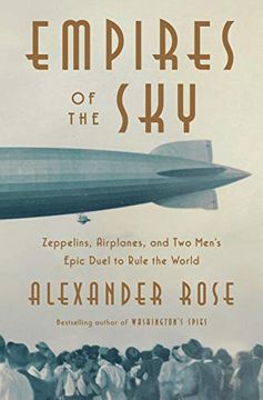 portada Empires of the Sky: Zeppelins, Airplanes, and two Men's Epic Duel to Rule the World (in English)