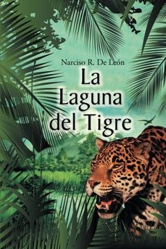 portada La Laguna del Tigre (in Spanish)