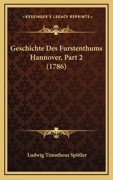 portada Geschichte Des Furstenthums Hannover, Part 2 (1786) (in German)