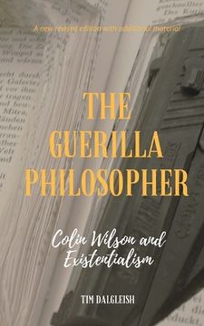 portada The Guerilla Philosopher: Colin Wilson and Existentialism (in English)