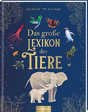 portada Das Große Lexikon der Tiere: Kompetentes Nachschlagewerk Über die Faszinierende Welt der Tiere (en Alemán)