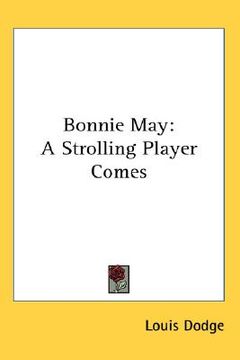portada bonnie may: a strolling player comes (en Inglés)