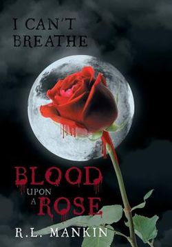 portada I Can't Breathe: Blood Upon a Rose (en Inglés)