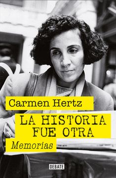 portada La Historia fue Otra. Memorias (in Spanish)